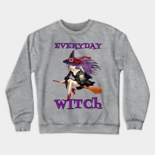 Everyday Witch Funny Halloween Wiccan Mystery Magic Gift Crewneck Sweatshirt